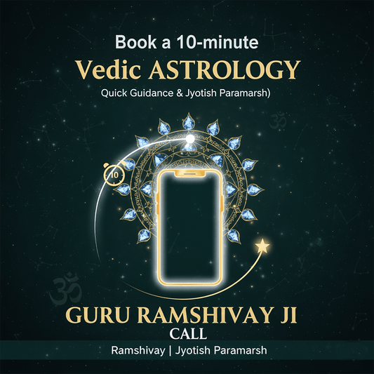10 - minute Astrology Consultation (Jyotish Paramarsh) with Guru Ramshivay Ji | Quick Guidance & Vedic Remedies – Ramshivay - Ramshivay